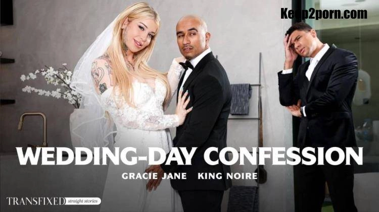 Gracie Jane, King Noire Wedding-Day Confession [UltraHD/4K] (2023)