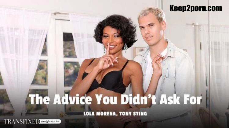 Lola Morena The Advice You Didn't Ask For [SD] (2024)